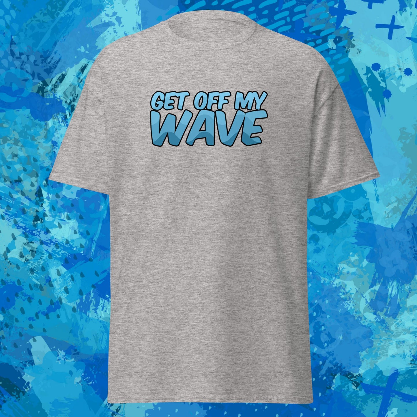 Get Off My Wave T-Shirt