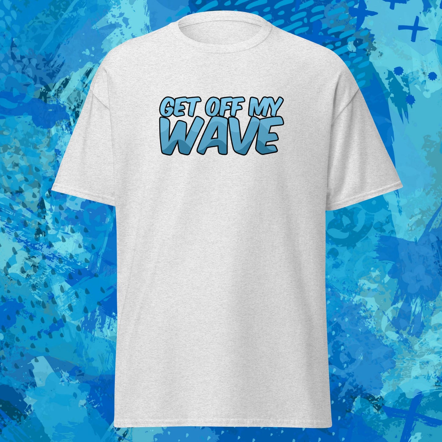 Get Off My Wave T-Shirt