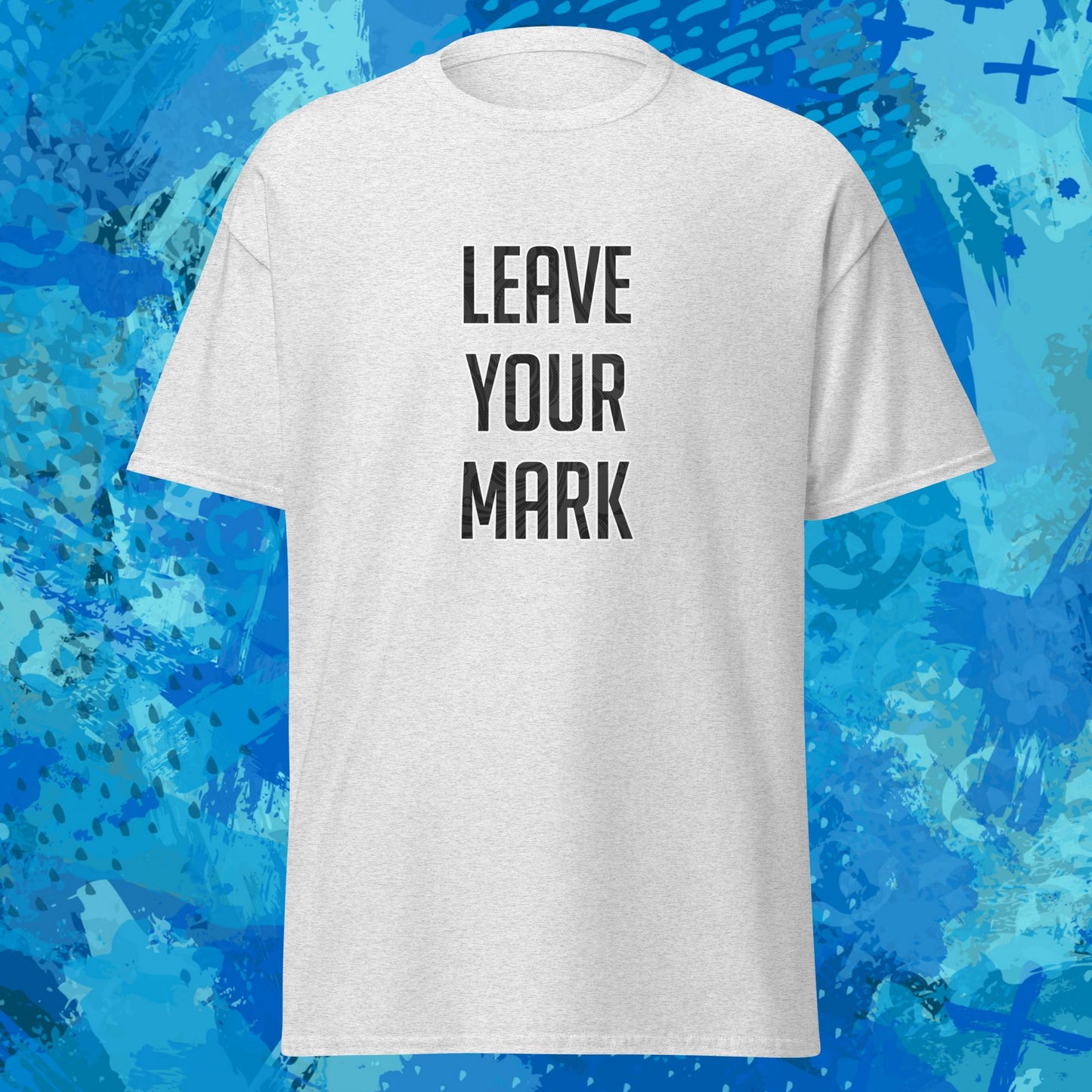 Leave Your Mark T-Shirt