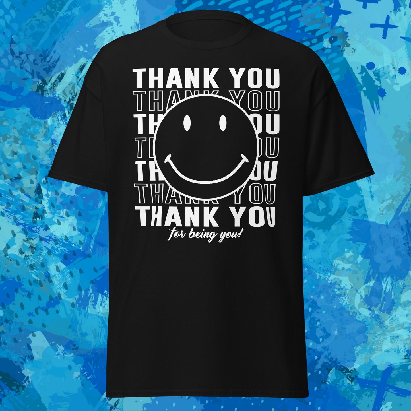 Thank You For Being You T-Shirt