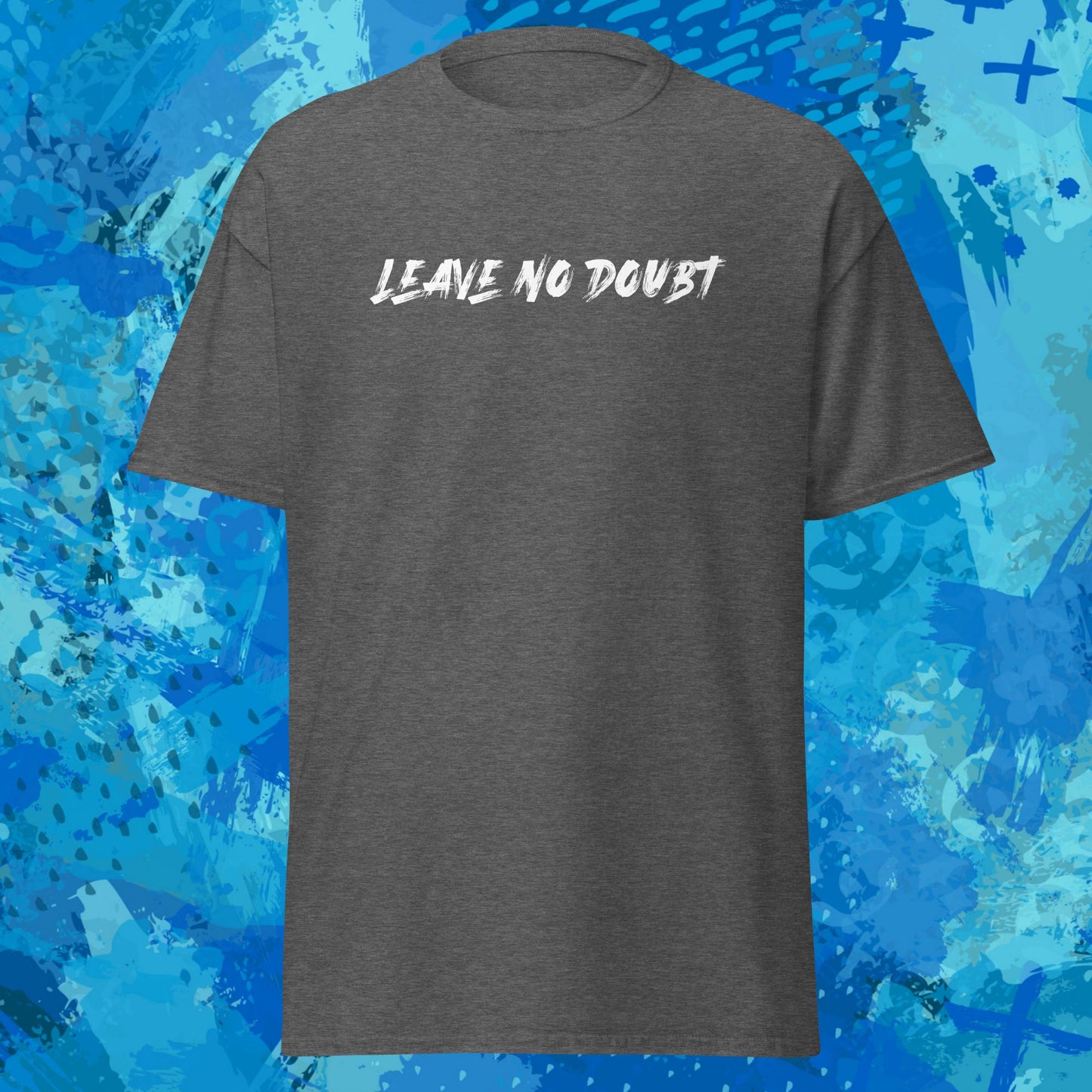 Leave No Doubt T-Shirt