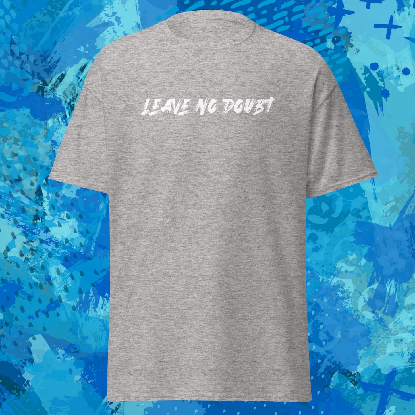 Leave No Doubt T-Shirt